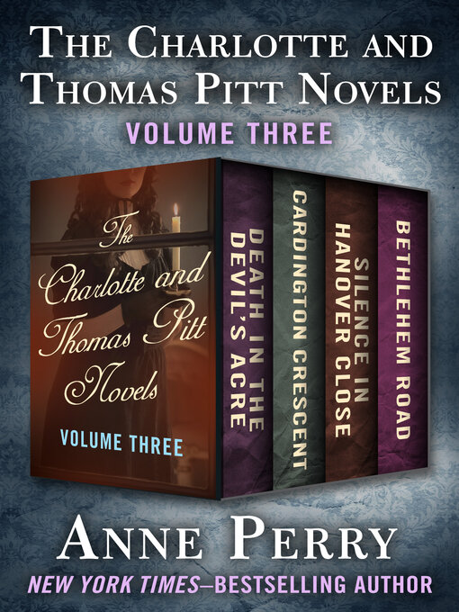 Title details for The Charlotte and Thomas Pitt Novels Volume Three by Anne Perry - Available